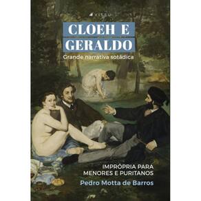 Cloeh e Geraldo: Grande narrativa sot?dica ? Impr?pria para menores e Fresado Puritanos