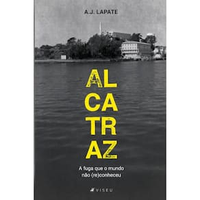 Alcatraz, a fuga que o mundo não (re)conheceu