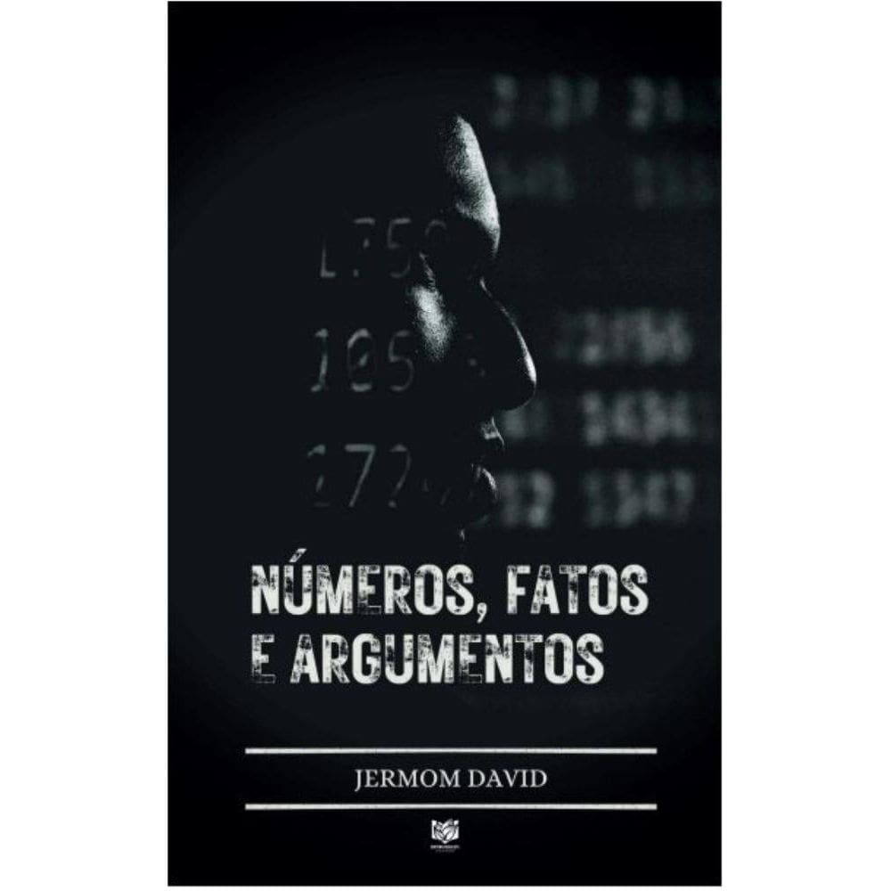 Números, fatos e argumentos