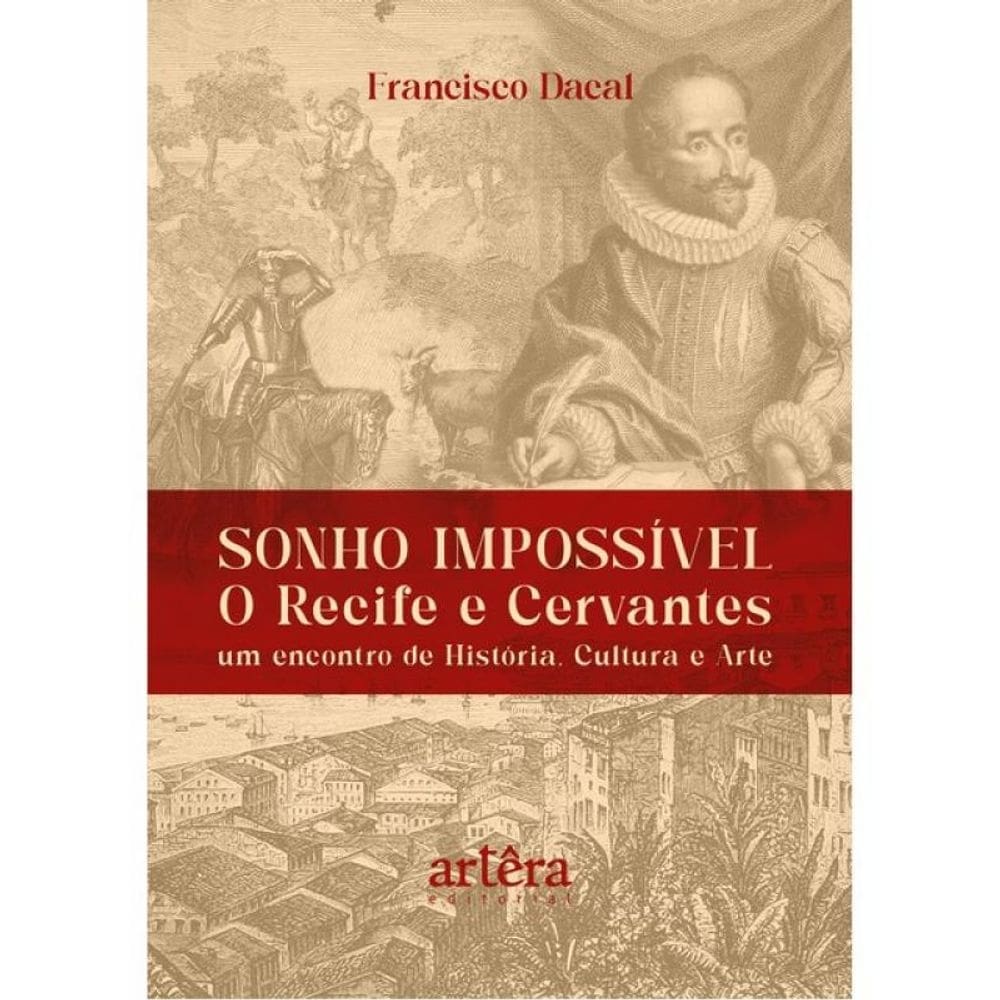 Sonho Impossível - O Recife E Cervantes