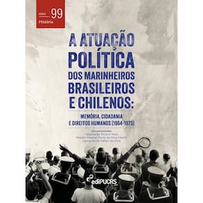 A atuação política dos marinheiros Brasileiros e chilenos: memória, cidadania e direitos humanos (1964-1973)
