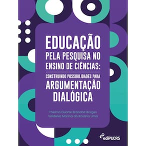 Educação pela pesquisa no ensino de ciências: construindo possibilidades para argumentação dialógica