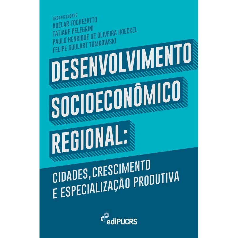 Desenvolvimento socioeconômico regional: cidades, crescimento e especialização produtiva