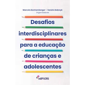 Desafios interdisciplinares para a educação de crianças e adolescentes