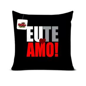 Almofada 40x40 Eu Te Amo Presente Dia dos Namorados