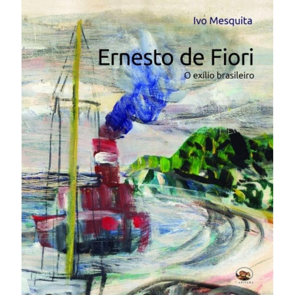 Ernesto De Fiori. O Exilio Brasileiro