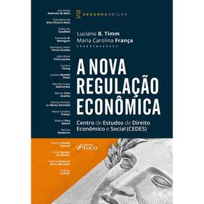 A Nova Regulação Econômica - 2ª Ed - 2024 -Centro De Estudos De Direito Econômico E Social (Cedes)