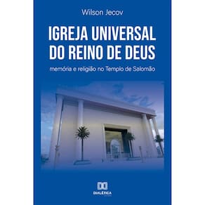 Igreja Universal do Reino de Deus - Mem?ria e religi?o no Templo de Salom?o