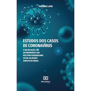 Estudos dos casos de Coronav?rus e sua rela??o com determinantes que refletem a desigualdade social na regi?o sudeste do Brasil