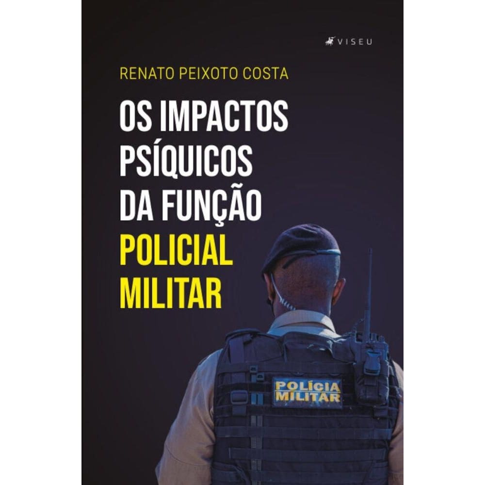 Os impactos psíquicos da função policial militar