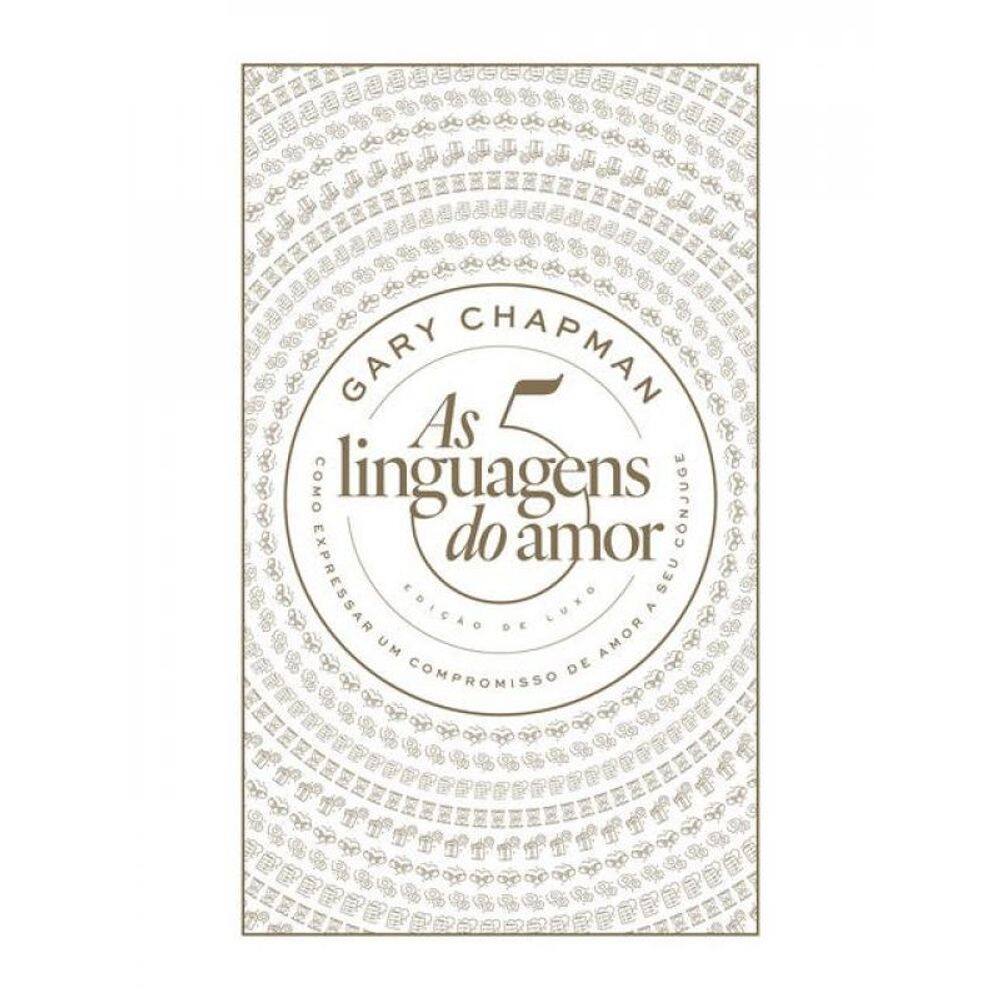 As 5 Linguagens Do Amor: Edição De Luxo