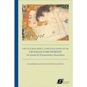 Vínculo Mãe-Bebê E Conflitos Edípicos Em Crianças Com Psoríase
