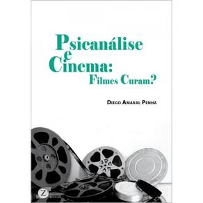 Psicanálise E Cinema - Filmes Curam?