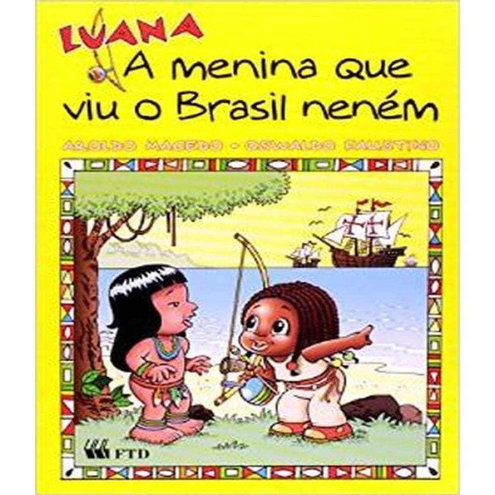 Luana, A Menina Que Viu O Brasil Neném