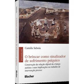 O Brincar Como Sinalizador De Sofrimento Psíquico