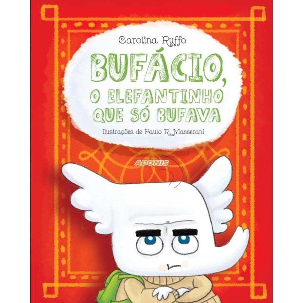 Bufácio, o elefantinho que só bufava
