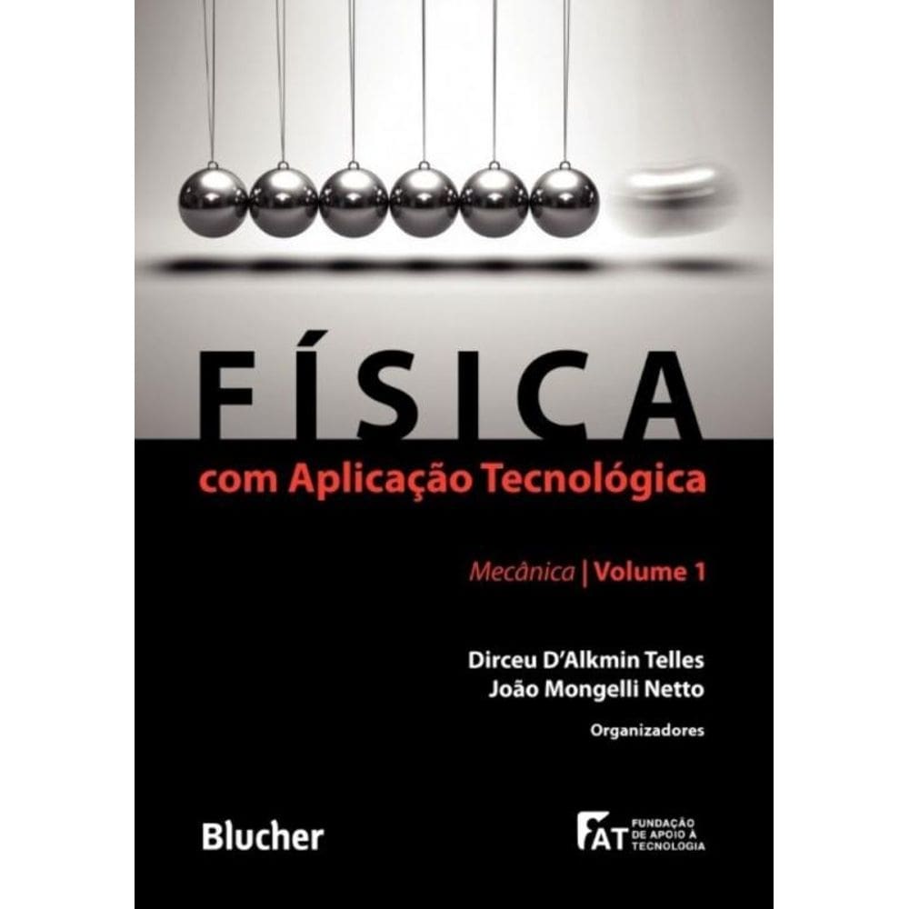 Fisica Com Aplicacao Tecnologica - Vol.01