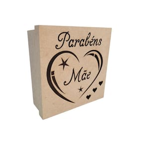 Caixas Personalizadas 100% Mdf Cru (17x17x07) Parabéns Mãe