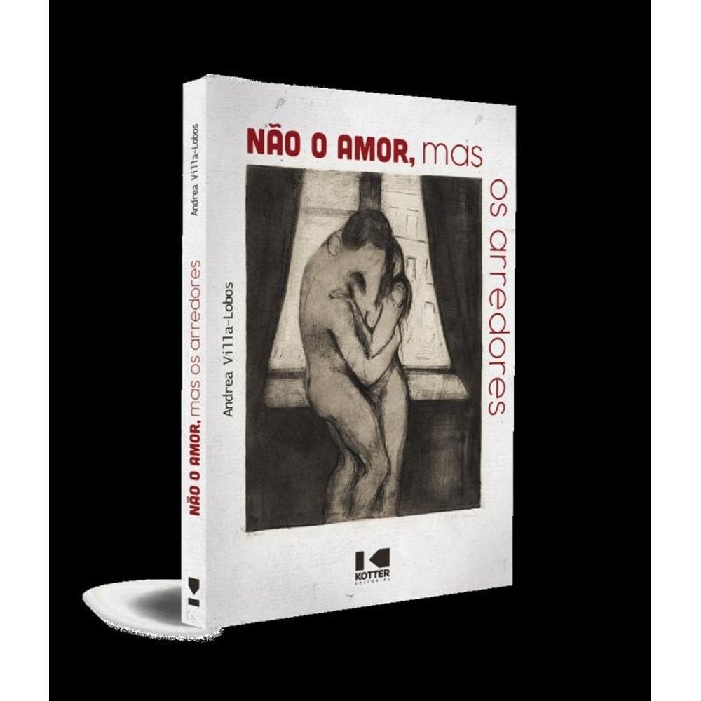 Não o amor, mas os arredores