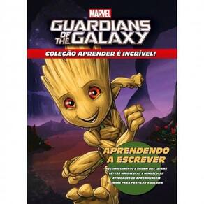 Aprender é Incrível Marvel - Guardiões da Galáxia Aprendendo a Escrever