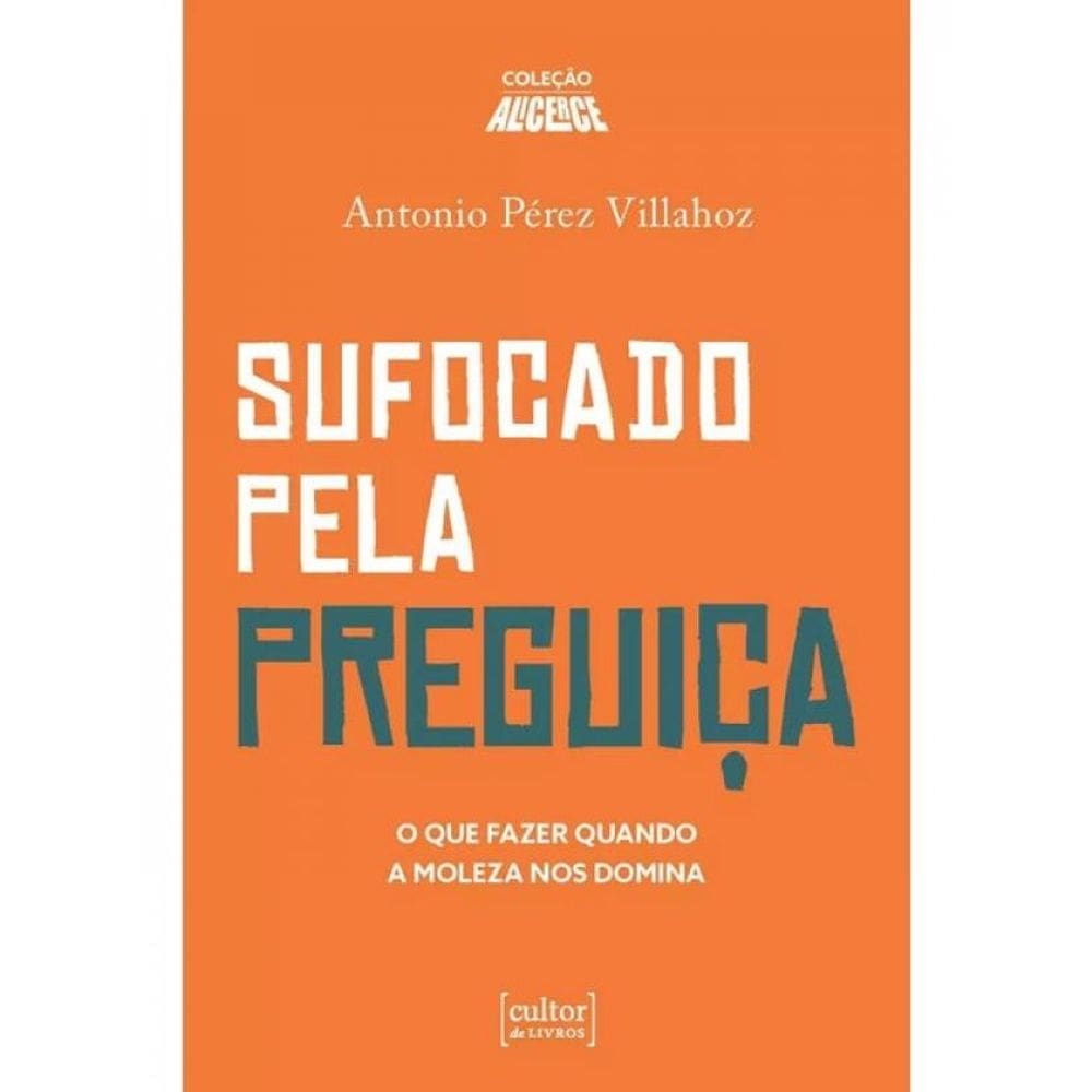 Sufocado Pela Preguiça