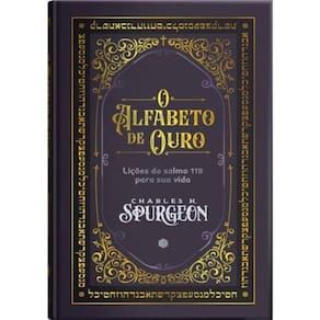 O Alfabeto De Ouro - Comentário Bíblico Do Salmo 119