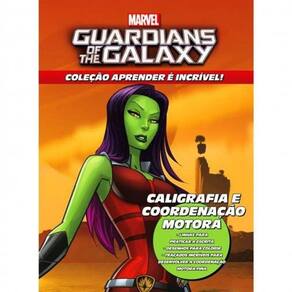 Aprender é Incrível Marvel - Guardiões da Galáxia Caligrafia e Coordenação Motora