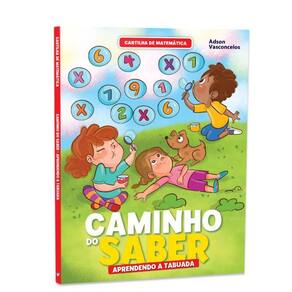 Cartilha de Alfabetização Caminho do Saber Matemática - Aprendendo a Tabuada