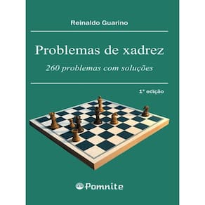 Problemas De Xadrez: 260 Problemas Com Soluções
