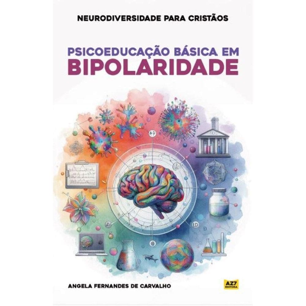 Psicoeducação Básica em Bipolaridade: Neurodiversidade para Cristãos
