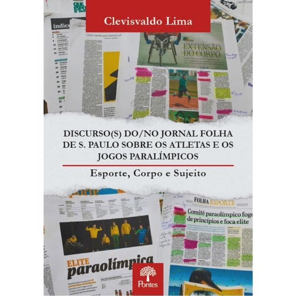 Discurso(S) Do/No Jornal Folha De S. Paulo Sobre Os Atletas E Os Jogos Paralimpicos