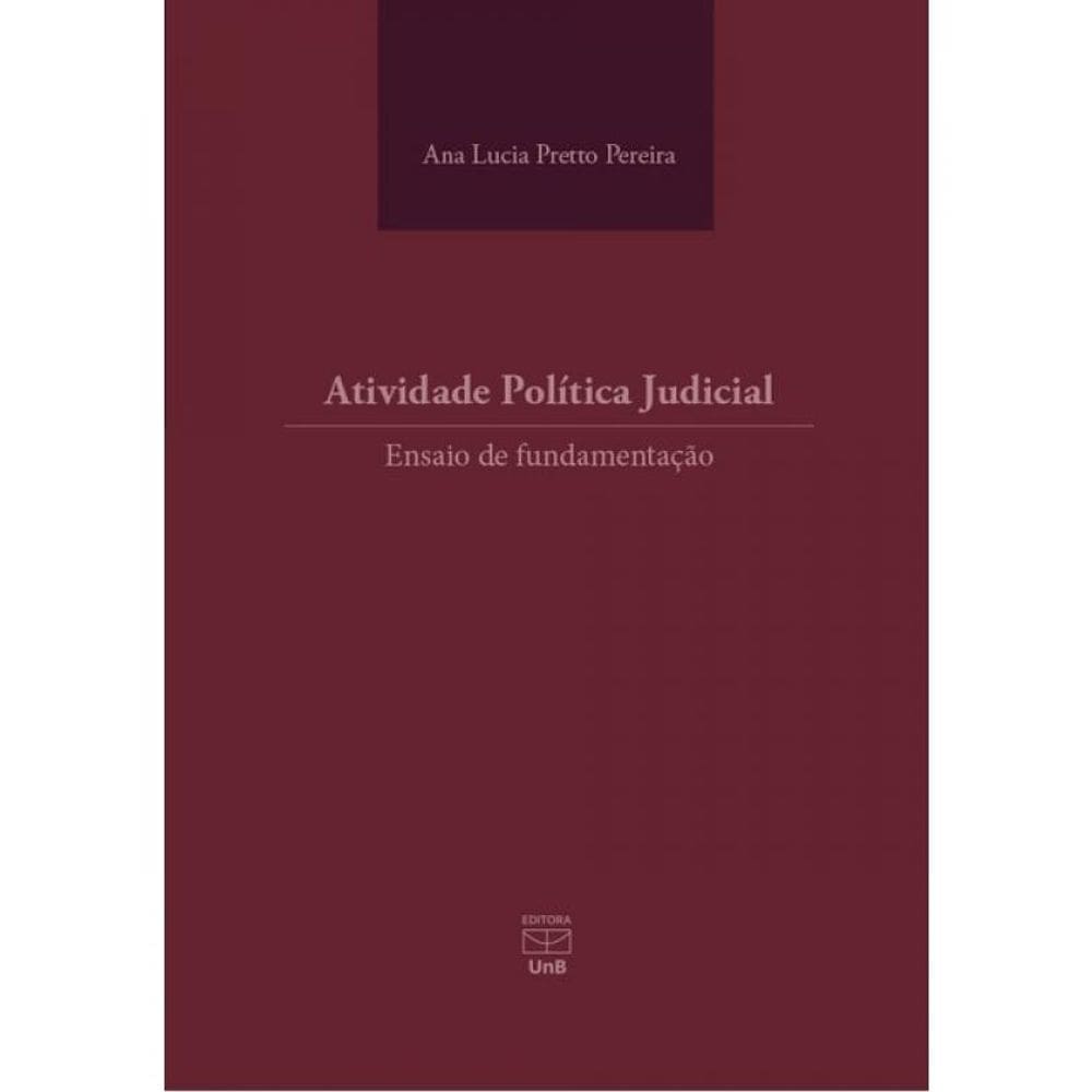 Atividade Política Judicial Ensaio De Fundamentação - 2024