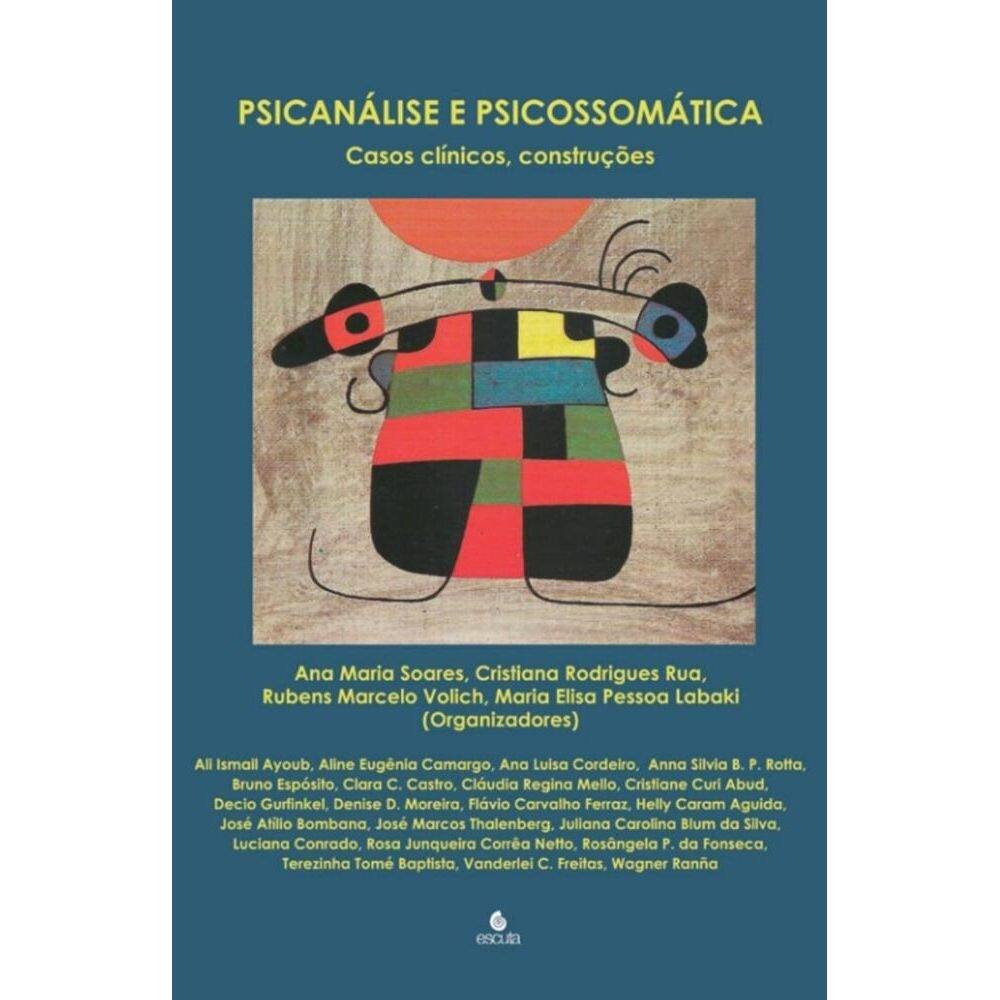 Psicanálise e psicossomática: Casos clínicos, construções
