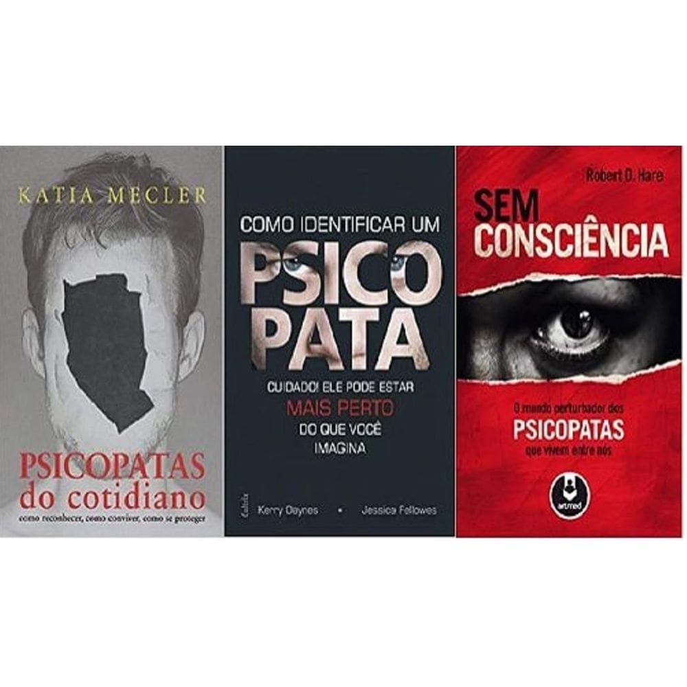 Kit 3 Livros Psicopatas Do Cotidiano + Como Identificar Um