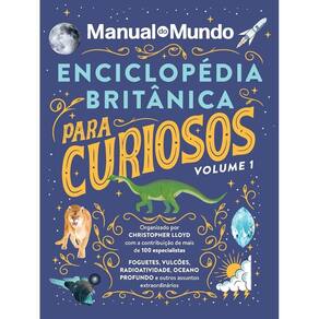 Enciclopédia Britânica para Curiosos - Volume 1