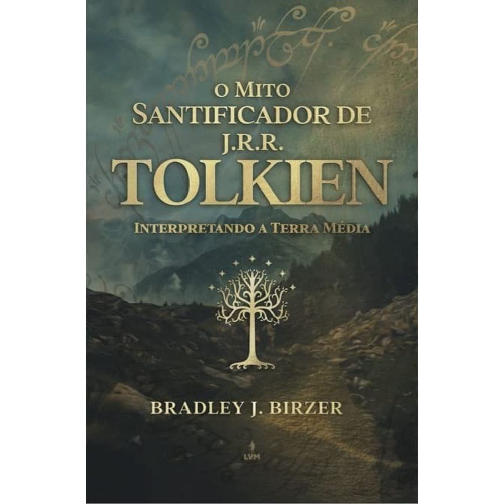 Mito Santificador de J.r.r.tolkien, o - Interpretando a Terra Media