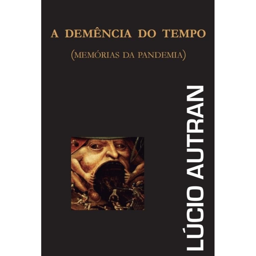 A demência do tempo: Memórias da pandemia