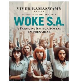 Woke S.a.: a Farsa da Justiça Social Empresarial