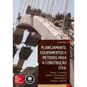 Planejamento, Equipamentos E Métodos Para A Construção Civil