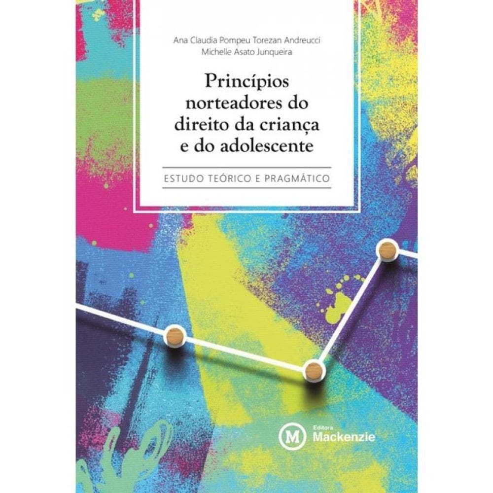 Princípios Norteadores Do Direito Da Criança E Do Adolescente
