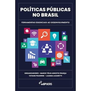 Políticas públicas no Brasil: ferramentas essenciais ao desenvolvimento