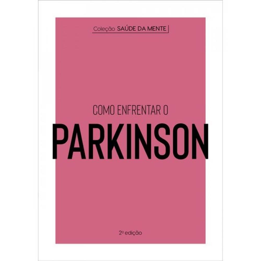 Coleção Saúde Da Mente - Como Enfrentar O Parkinson