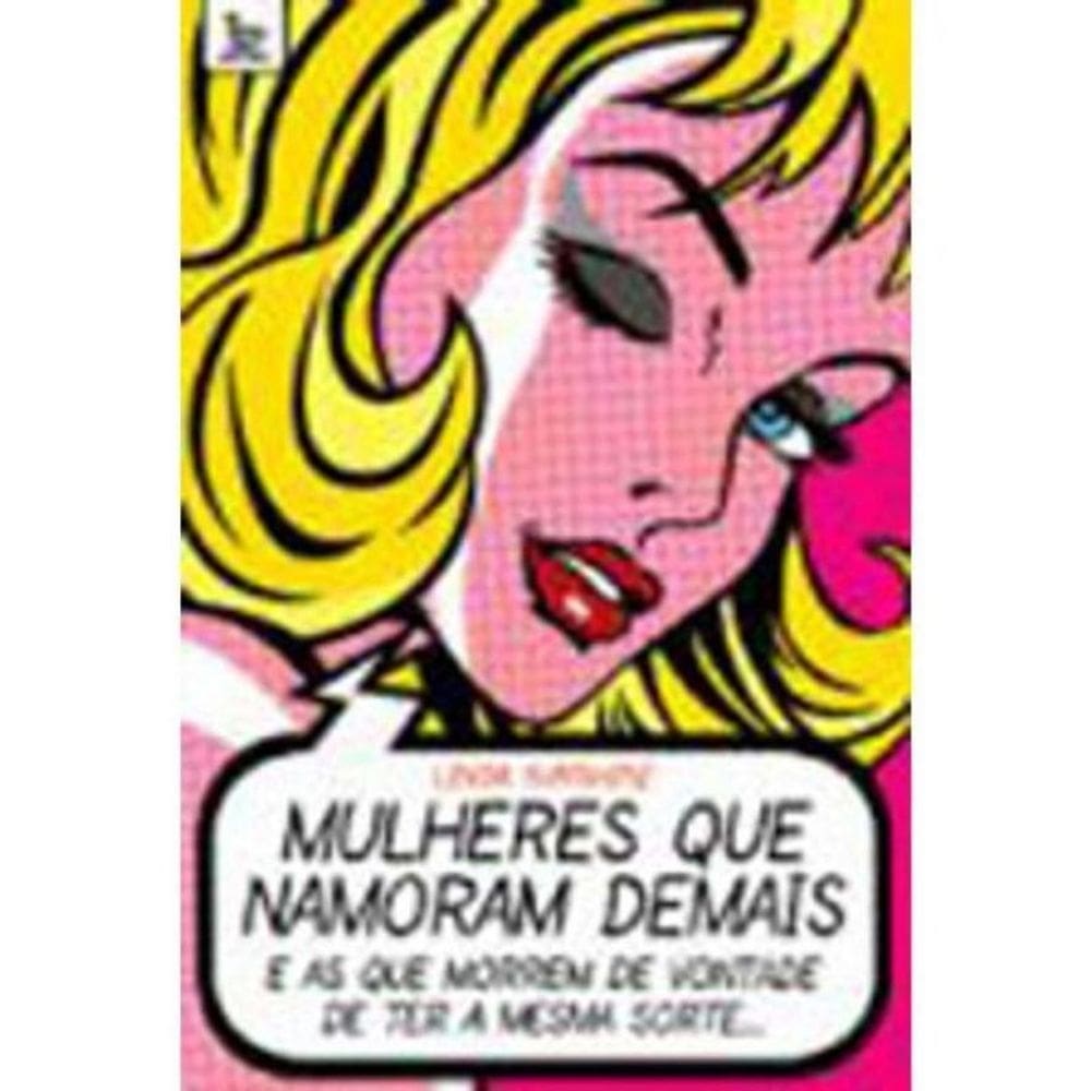 Mulheres Que Namoram Demais 1 Ed 2007