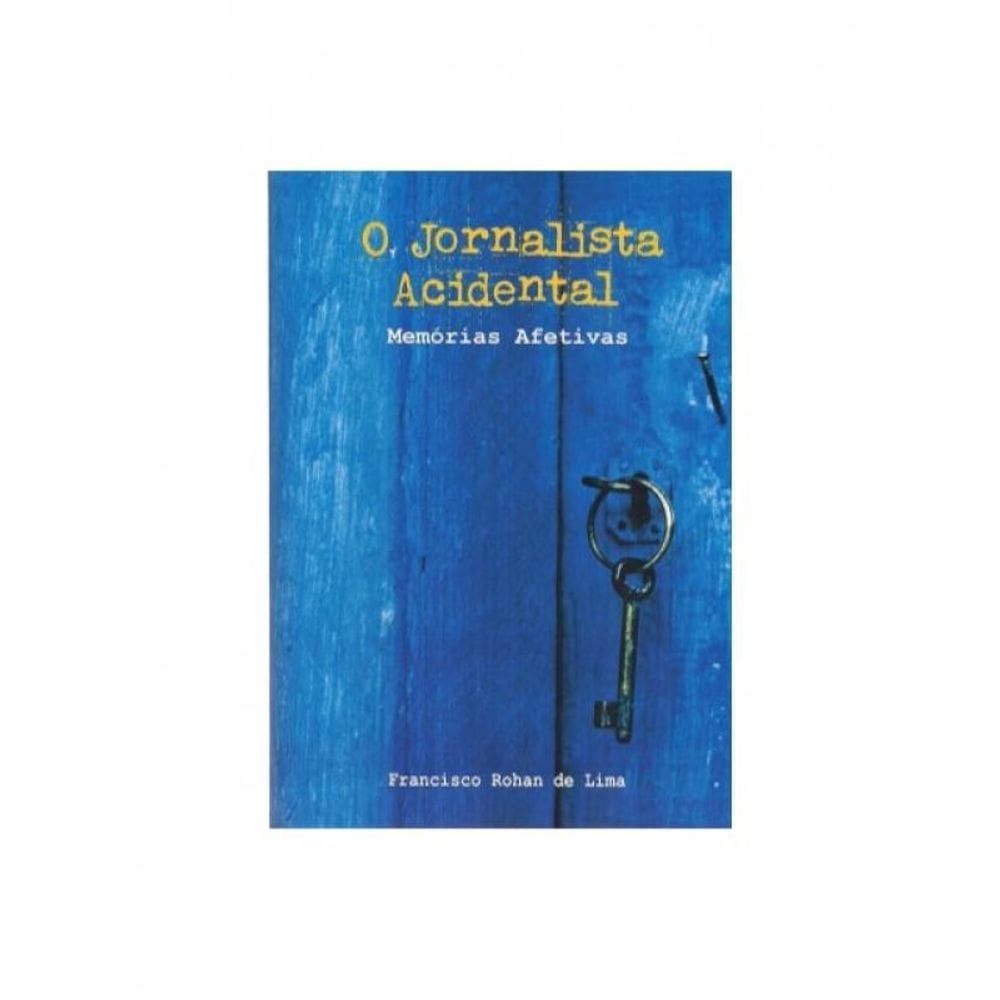 O Jornalista Acidental - Memórias Afetivas