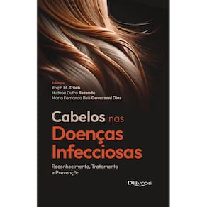 Cabelos Nas Doenças Infecciosas: Reconhecimento, Tratamento e Prevenção