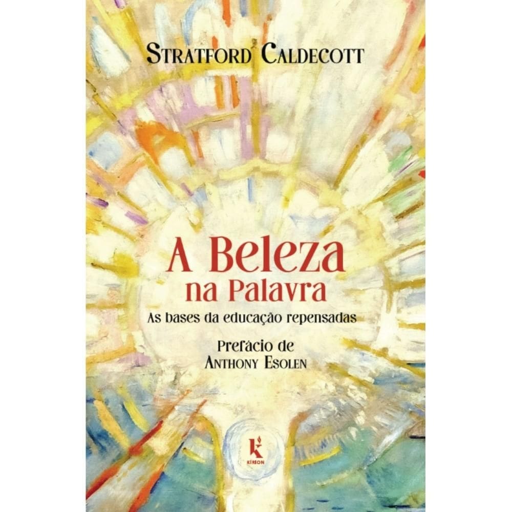 A Beleza na Palavra: As bases da educação repensadas