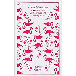 Alice`S Adventures In Wonderland And Through The Looking Glass