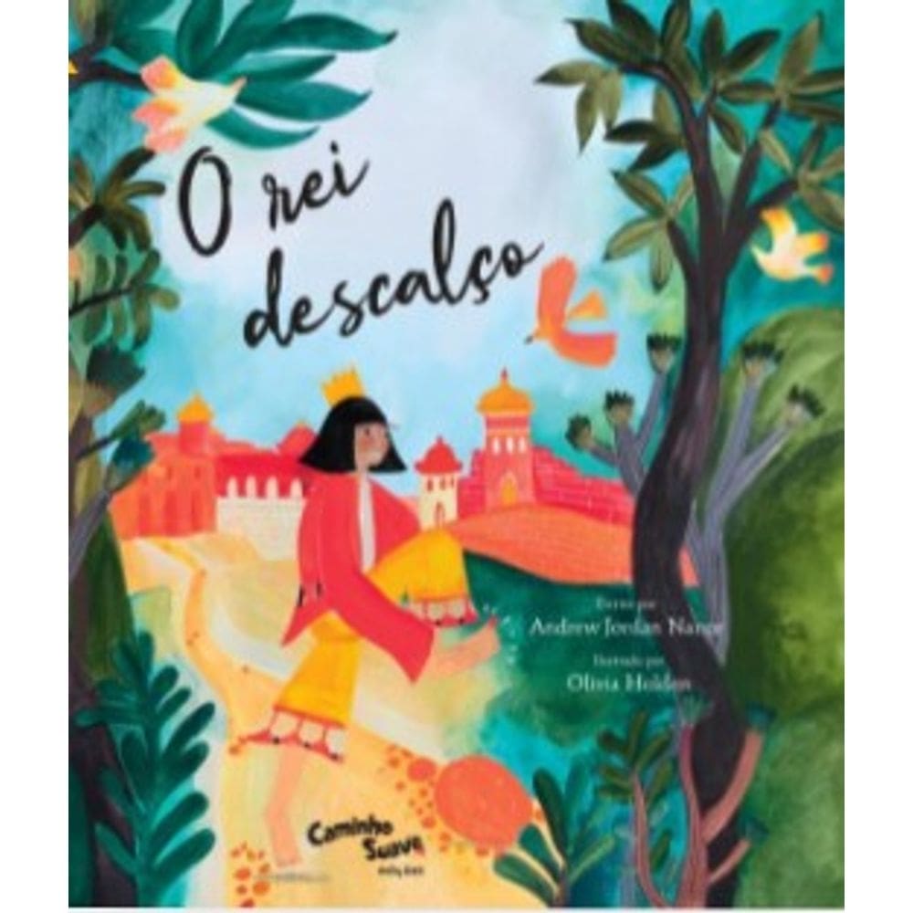 Rei Descalco, o - Caminho Suave Literatura