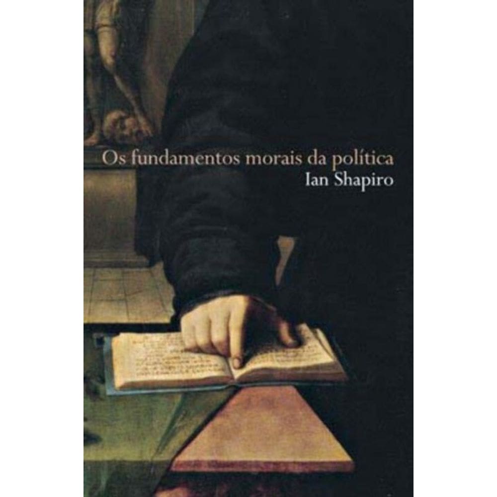 Fundamentos Morais Da Politica , Os