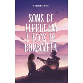 Sons de Ferrugem e Ecos de Borboleta